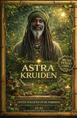 Astra Kruiden - Leven volgens Oude Wijsheid - DragonBean - 9798235062849