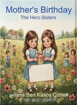 Mother's Birthday - Ilana Ben Kasos Cohen - 9798235270466