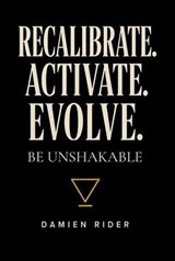 RECALIBRATE. ACTIVATE. EVOLVE. - Damien Rider - 9798235280816