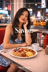 Savor: Live Your Most Delicious Life - Tiffany Pham - 9798235300286