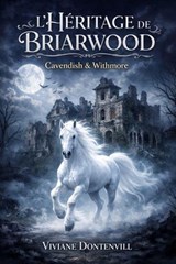 L'Héritage de Briarwood - Viviane DONTENVILL. - 9798235309296