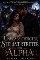 Unbeabsichtigter Stellvertreter für Alpha - Laura Dutton - 9798235313637