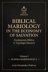 Biblical Mariology in the Economy of Salvation - Jesus Fernandez-Pedrera Correa - 9798235341227