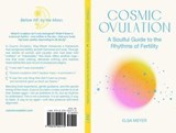 Cosmic Ovulation - Elsa Meyer - 9798235450554