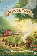 The Smoking Cricket - Ilana Ben Kasos Cohen - 9798235582668