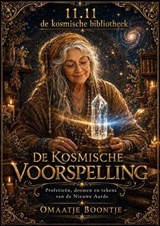 De Kosmische Voorspelling - DragonBean ; 't Omaatje Boontje - 9798235593213