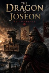 The Dragon Of Joseon - Red Umbrell - 9798235739895