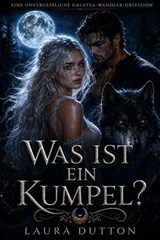 Was ist ein Kumpel? - Laura Dutton - 9798235747630