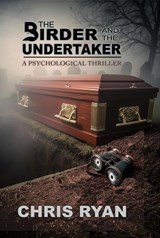 The Birder and the Undertaker - Chris Ryan - 9798235751828