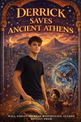 Derrick Saves Ancient Athens - Tiffany Pham - 9798235757790