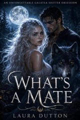 What’s a Mate - Laura Dutton - 9798235849785