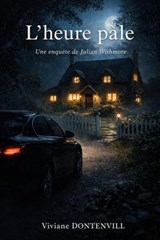 L'heure pâle - Viviane DONTENVILL. - 9798235988828