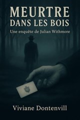 Meurtre dans les bois - Viviane DONTENVILL. - 9798235988941