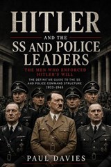 Hitler and the SS and Police Leaders - Paul Davies - 9798235995086