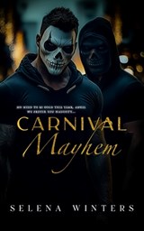 Carnival Mayhem: A Dark MMF Romance - Selena Winters - 9798304342179