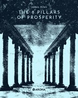 The Eight Pillars of Prosperity - James Allen - 9798311135535