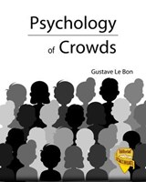 Psychology of Crowds - Gustave Le Bon - 9798312963991