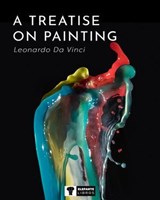 A treatise on painting - Leonardo Da Vinci - 9798315514039
