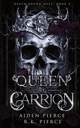 Queen of Carrion - Aiden Pierce ; R. K. Pierce - 9798330656981