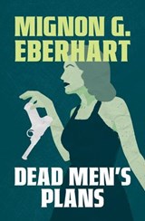 Dead Men's Plans - Mignon G. Eberhart - 9798337205007