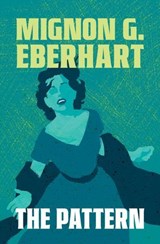 The Pattern - Mignon G. Eberhart - 9798337205342