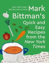 Mark Bittman's Quick and Easy Recipes from the New York Times - Mark Bittman - 9798337208428