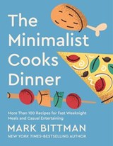 The Minimalist Cooks Dinner - Mark Bittman - 9798337208442