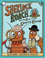 Sherlock Roach and the Case of the Crunchy Crumb - Joe McGee - 9798347101719