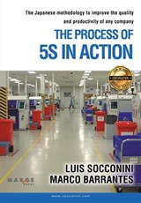 The Process of 5S in Action - Luis Socconini ; Marco Barrantes - 9798842777921