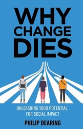 Why Change Dies