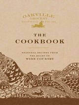 Oakville Grocery The Cookbook - Weldon Owen - 9798886740189