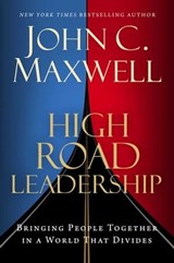 High Road Leadership - John C. Maxwell - 9798887100357