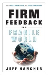 Firm Feedback in a Fragile World - Jeff Hancher ; Mark Cole - 9798887100487