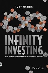 Infinity Investing - Toby Mathis - 9798887508795