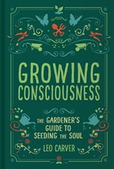 Growing Consciousness - Leo Carver - 9798887620114