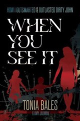 When You See It - Tonia Bales ; Amy Jauman - 9798888459416