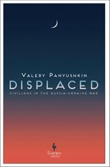 Displaced - Valery Panyushkin - 9798889660590