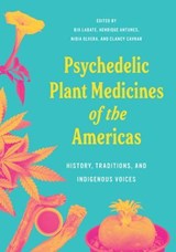 Psychedelic Plant Medicines of the Americas -  - 9798889842446