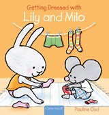 Getting Dressed with Lily and Milo - Pauline Oud - 9798890633668