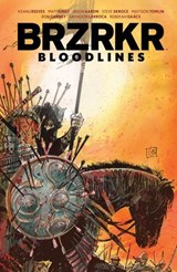 BRZRKR: Bloodlines - Keanu Reeves ; Matt Kindt ; Various - 9798892155021