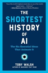 The Shortest History of AI - Toby Walsh - 9798893030891