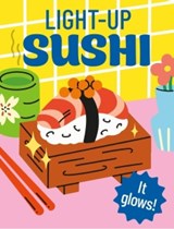 Light-Up Sushi: It Glows! [With Battery] - Alasdair Stuart - 9798894142425