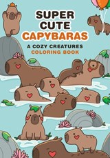 Super-Cute Capybaras - Mafalda Mota - 9798894143033