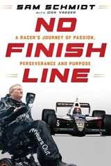 No Finish Line - Sam Schmidt - 9798895151624