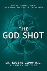 The God Shot - Dr. Eugene Lipov, M.D. ; Lauren Ungeldi - 9798895652961