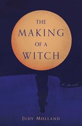The Making of a Witch - Judy Molland - 9798896363255