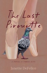 The Last Pirouette - Janette DeFelice - 9798896363453