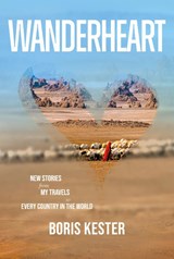 Wanderheart - Boris Kester - 9798896943174