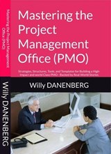 Mastering the Project Management Office - Willy Danenenberg - 9798899713866