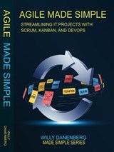 Agile Made Simple - Willy Danenenberg - 9798901194768